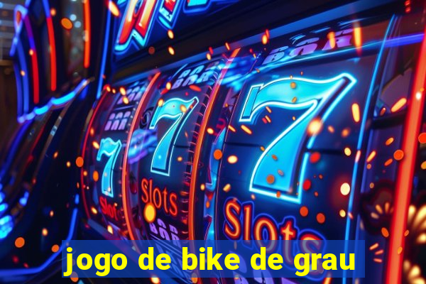 jogo de bike de grau